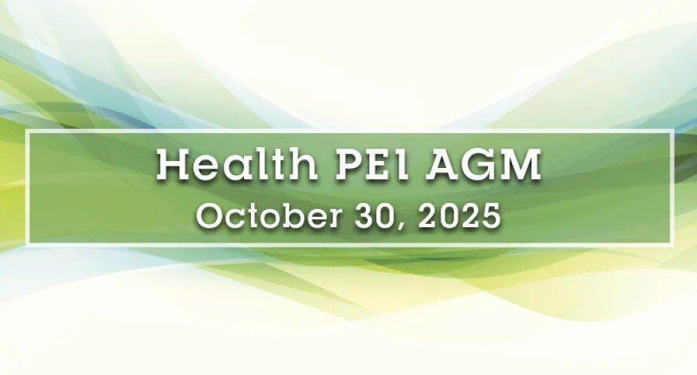 Health PEI AGM, October 30, 2025