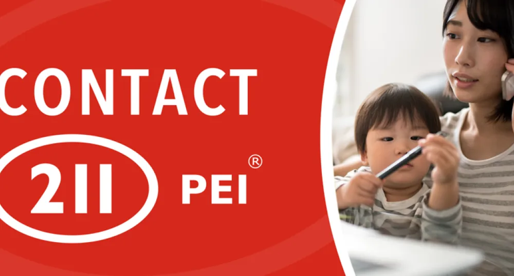 Contact 211 PEI Graphic with image of mother and child on phone with text : "Contact 211 PEI"
