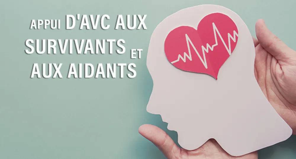 Appui aux survivants d'avc et aux aidants Appui aux survivants d'avc et aux aidants